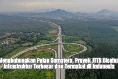 Menghubungkan Pulau Sumatera, Proyek JTTS Disebut Infrastruktur Terbesar dan Termahal di Indonesia