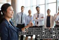 Pantes Dihormati dan Disukai, Inilah 5 Zodiak Paling Terampil dalam Beradaptasi Menjalin Hubungan Sosial