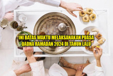 Ini Batas Waktu Melaksanakan Puasa Qadha Ramadan 2024 di Tahun Lalu