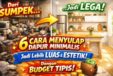 Dari Sumpek Jadi Lega! 6 Cara Menyulap Dapur Minimalis Jadi Lebih Luas, dan Estetik dengan Budget Tipis