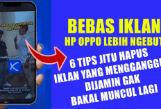 Bebas Iklan, HP Oppo Lebih Ngebut! 6 Tips Jitu Hapus Iklan yang Mengganggu, Dijamin Gak Bakal Muncul Lagi