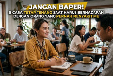 Jangan Baper! Ini 5 Cara Tetap Tenang Saat Harus Berhadapan dengan Orang yang Pernah Menyakitimu