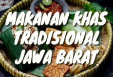 Yuk Kesini! 5 Destinasi Wisata Kuliner Legendaris Khas Jawa Barat,  Tradisional yang Enak & Ngangenin
