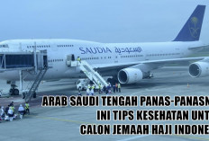 Waspada! Arab Saudi Tengah Panas-panasnya, Ini Tips Kesehatan untuk Calon Jemaah Haji Indonesia