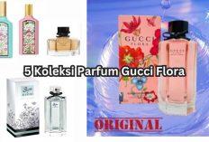 Pancarkan Pesona Kemewahanmu! Ini 5 Koleksi Parfum Gucci Flora, Memikat dengan Keindahan Alam