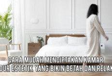 Cara Mudah Menciptakan Kamar Tidur Estetik yang Bikin Betah dan Relaks