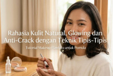 Tutorial Makeup Flawless untuk Pemula: Rahasia Kulit Natural, Glowing dan Anti-Crack dengan Teknik Tipis-Tipis
