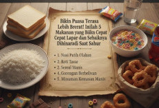 Bikin Puasa Terasa Lebih Berat! Inilah 5 Makanan yang Bikin Cepat Lapar dan Sebaiknya Dihindari Saat Sahur