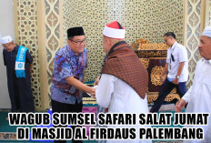 Safari Salat Jumat, Strategi Efektif Wagub Sumsel Cik Ujang untuk Meningkatkan Komunikasi dengan Masyarakat