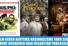 Stop Skip Sejarah! Ini 7 Film Keren Bertema Nasionalisme yang Cocok Buat Ngerayain Hari Kesaktian Pancasila