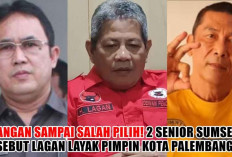 Jangan Sampai Salah Pilih! 2 Politisi Senior Sumsel Sebut Lagan Layak Pimpin Kota Palembang