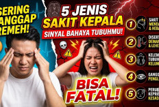 Sering Dianggap Remeh Padahal Bisa Fatal, Kenali 5 Jenis Sakit Kepala yang Jadi Sinyal Bahaya dari Tubuhmu