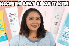 Daftar Produk Sunscreen untuk Kulit Kering agar Lembap dan Terlindungi dari Sinar Matahari!