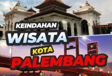 7 Rekomendasi Destinasi Wisata Menarik di Palembang, Wajib Kamu Kunjungi!