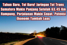 Tahun Baru, Tol Baru! JTTS Makin Panjang Setelah 63,45 Km Rampung, Perkuat Perekonomian di Pulau Sumatera