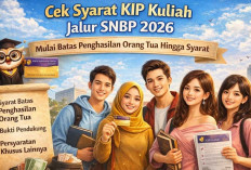 Cek Syarat KIP Kuliah Jalur SNBP 2026, Batas Penghasilan Orang Tua dan Persyaratan Lengkapnya!