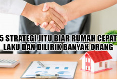 Bukan Sekadar Pasang Iklan, Nih 5 Strategi Jitu Biar Rumah Cepat Laku dan Dilirik Banyak Orang, Cobain Deh!