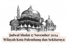 Update! Jadwal Sholat 17 November 2024 Wilayah Kota Palembang dan Sekitarnya, Lengkap dengan Niat dan Terjemah