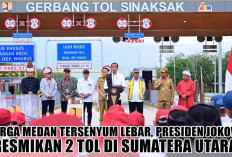 Warga Medan Tersenyum Lebar, Presiden Jokowi Resmikan 2 Tol di Sumatera Utara