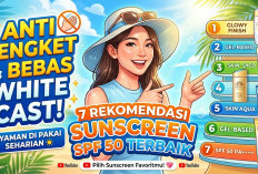 Anti Lengket dan Bebas White Cast! 7 Rekomendasi Sunscreen SPF 50 Terbaik yang Nyaman Dipakai Seharian