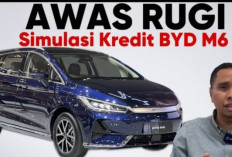 Simulasi Kredit BYD M6, Cicilan Ringan, DP Terjangkau, dan Tenor Fleksibel Buat Kamu yang Ingin Upgrade Mobil