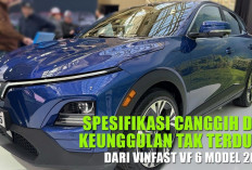 Melampaui Ekspektasi! Spesifikasi Canggih dan Keunggulan Tak Terduga dari VinFast VF 6 Model 2025