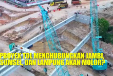 Target Juli 2024! Proyek Tol Menghubungkan Jambi, Sumsel, dan Lampung Akan Molor, Masyarakat Diminta Bersabar