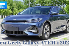 UNTUNG BESAR! Sedan Hybrid Geely Galaxy A7 EM-I Tawarkan Daya Jelajah Tinggi dengan Harga Hanya Segini