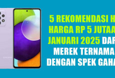 Bingung Pilih HP Baru? Ini 5 Pilihan HP Harga Rp5 Jutaan di Januari 2025 dari Merek Ternama dengan Spek Gahar