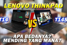 Laptop Kerja Remote Under 7 Juta, ThinkPad T14 vs T14S, Mana yang Punya Prosesor dan Baterai Paling Awet?
