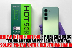 Review Infinix Hot 50! HP dengan Budget Terjangkau dan Performa Hebat, Solusi Pintar untuk Kebutuhan Harian