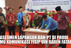 BAN-PT Lakukan Asesmen Lapangan di Prodi Ilmu Komunikasi FISIP UIN Raden Fatah, Hasilnya Bikin Penasaran!