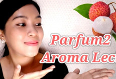 4 Parfum Aroma Leci, Wanginya Bikin Mood Happy Sepanjang Hari!