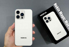 Berkualitas Tinggi! Hp Nokia Magic Max 2024, Cek Kelebihannya