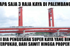 Siapa Saja Orang Terkaya di Palembang? Ini Pengusaha Super Tajir Tujuh Turunan, Dari Sawit Hingga Properti