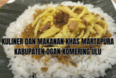 6 Kuliner dan Makanan Khas Martapura Timur Ogan Komering Ulu!