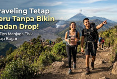 Traveling Tetap Seru Tanpa Bikin Badan Drop! Ini 7 Tips Menjaga Fisik Tetap Bugar