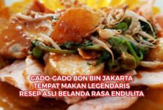 Gado-Gado Bon Bin Jakarta, Tempat Makan Legendaris Resep Asli Belanda Rasa Endulita