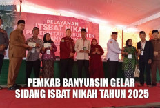 Gelar Sidang Isbat Nikah Tahun 2025, Pemkab Banyuasin Hadirkan Layanan Langsung untuk Masyarakat