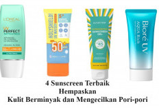 4 Sunscreen Terbaik untuk Kulit Berminyak dan Mengecilkan Pori-pori, Wajah Auto Glowing, Flek Hitam Kabur