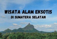 Berjarak 275 Km dari Palembang, Ada Tempat Wisata Alam Eksotis, Cocok Buat Berjiwa Petualang