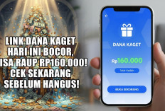 Link DANA Kaget Hari Ini Bocor, Bisa Raup Rp160.000! Cek Sekarang Sebelum Hangus!