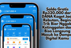 Rejeki Nomplok! Buruan Klaim Saldo Gratis Rp320.000 dari DANA Kaget Sebelum Keburu Ludes Disikat Orang