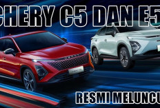 Chery C5 dan E5 Resmi Meluncur, Tampil Gaya, Bertenaga, dan Siap Menguasai Jalanan Tanpa Bikin Dompet Menjerit