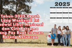 Tahun 2025 Penuh Long Weekend! Jadwal Libur Nasional dan Cuti Bersama yang Pas Buat Liburan Bareng Keluarga