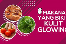 8 Makanan Bikin Kulit Glowing Meski Sedang Puasa, Nomor Terakhir Dikonsumsi Setiap Hari