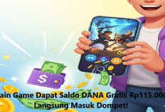 Main Game Dapat Saldo DANA Gratis Rp115.000, Langsung Masuk Dompet!