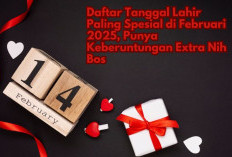 7 Tanggal Lahir Paling Spesial di Februari 2025 yang Punya Keberuntungan Extra, Siapa Saja yang Beruntung Ini?