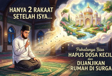 Hanya 2 Rakaat Setelah Isya, Tapi Pahalanya Bisa Hapus Dosa Kecil dan Dijanjikan Rumah di Surga