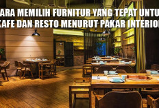 Cara Memilih Furnitur yang Tepat untuk Kafe dan Resto Menurut Ahli Interior